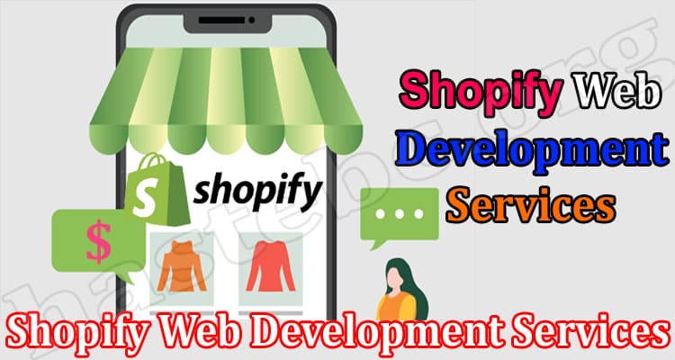 Complete Guide to Shopify Web Development Services