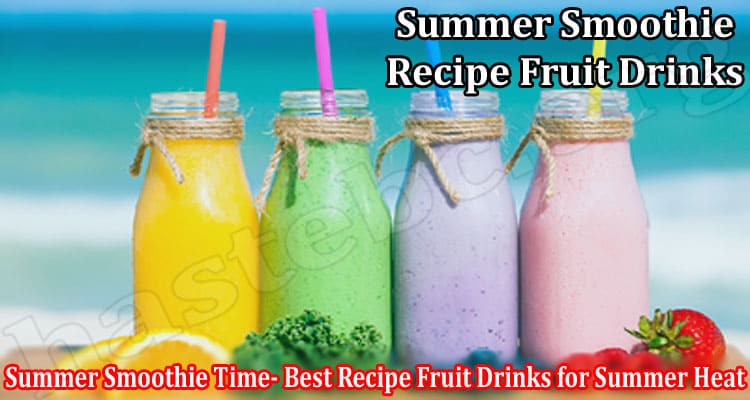 Complete Information Summer Smoothie Time
