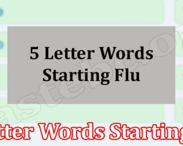 5 Letter Words Starting Flu {July 2022} Checkout Here!
