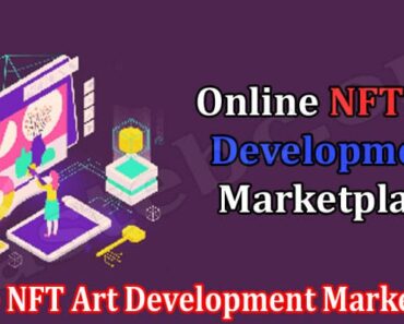 How to Create an Online NFT Art Development Marketplace
