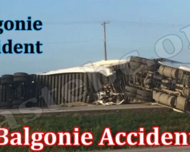 Balgonie Accident {July 2022} Read About Horrific News!
