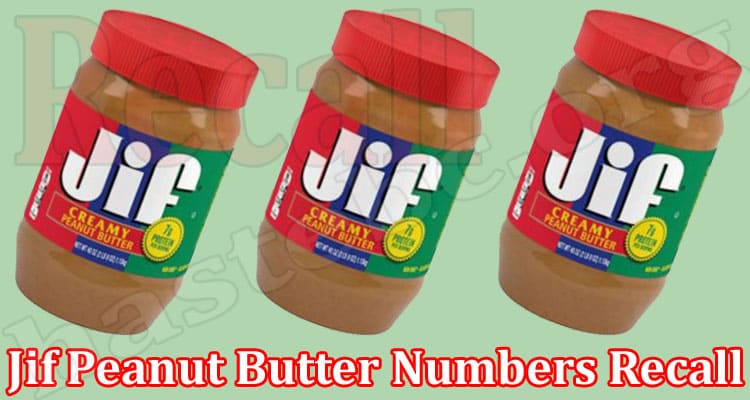 Latest News Jif Peanut Butter Numbers Recall