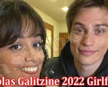 Nicholas Galitzine 2022 Girlfriend (July) Read Details!