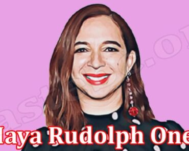 Maya Rudolph Ones {July 2022} Her Video Went Viral!