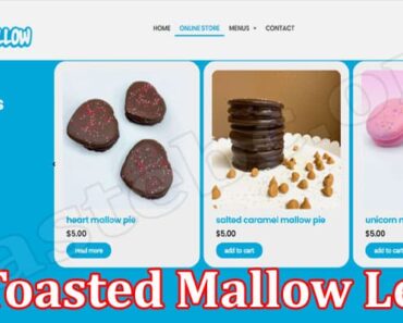 Is Toasted Mallow Legit {July} A Comprehensive Review!