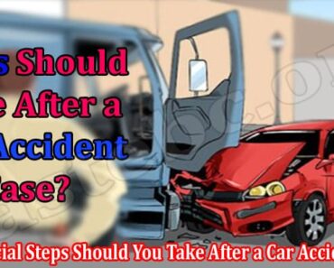 What Crucial Steps Should You Take After a Car Accident Case?