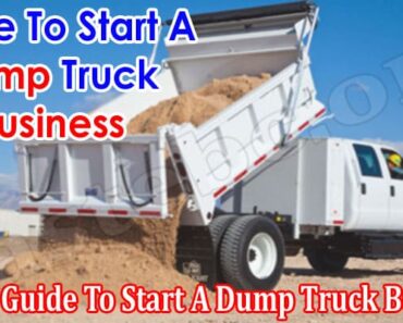A Brief Guide To Start A Dump Truck Business