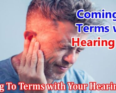 Coming To Terms with Your Hearing Loss: Five Top Tips