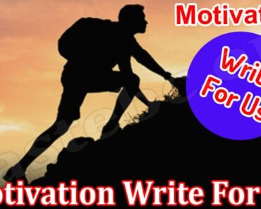 Motivation Write For Us- Check To Know The Information!