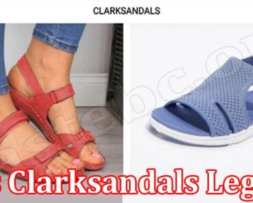 Is Clarksandals Legit (August) Authentic Reviews