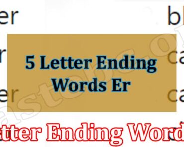5 Letter Ending Words Er {Aug 2022} Get Help In Wordle!