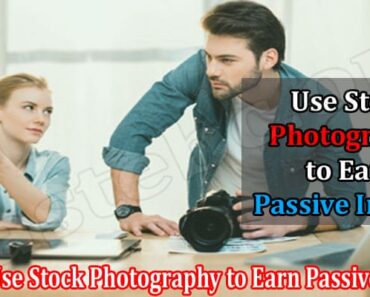 How to Use Stock Photography to Earn Passive Income