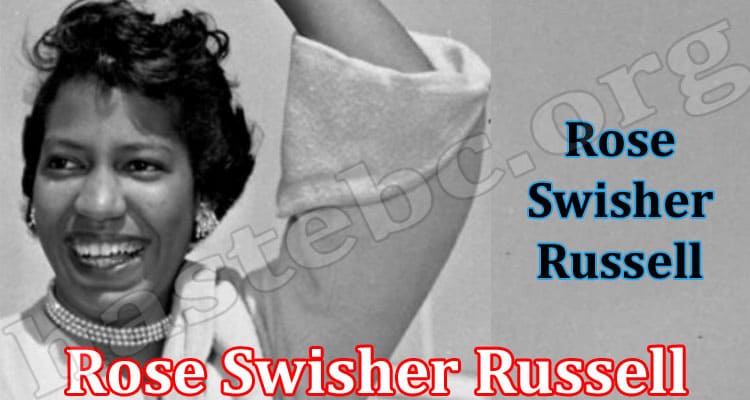 Latest News Rose Swisher Russell