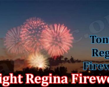 Tonight Regina Fireworks {Aug} Check Celebration Details