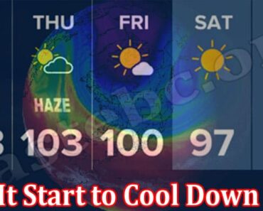 Will It Start to Cool Down 2022 {August} Hot Weekend!