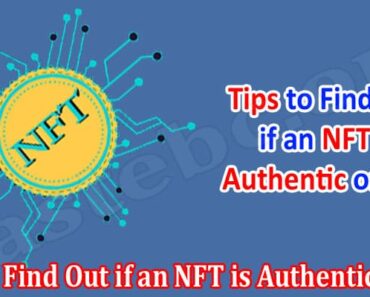 Tips to Find Out if an NFT is Authentic or Not