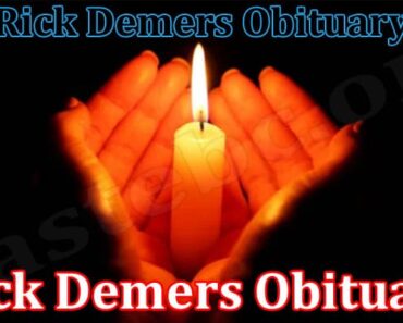 Rick Demers Obituary {Aug 2022} Read To Get All Details!