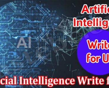 Artificial Intelligence Write For Us – Read Guidelines