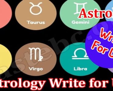 Astrology Write For Us – Explore And Follow Guidelines