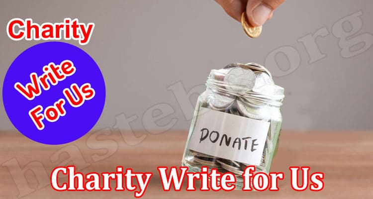 About General Information Charity Write for Us