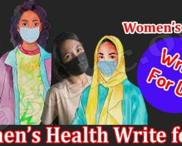 Women’s Health Write for Us – Read And Follow Protocols!