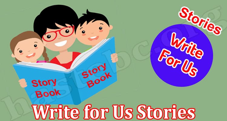 About General Information Write For Us Stories