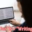 Write For Us + “Writing Blog” – Comprehend Guidelines!
