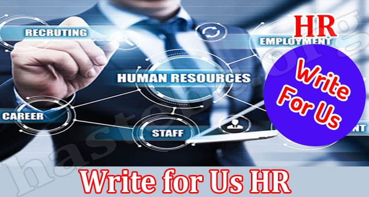 About General Information Write for Us HR