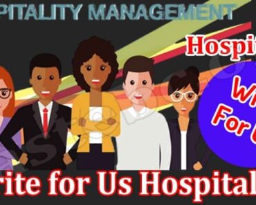 Write for Us Hospitality – Read And Follow The Rules!