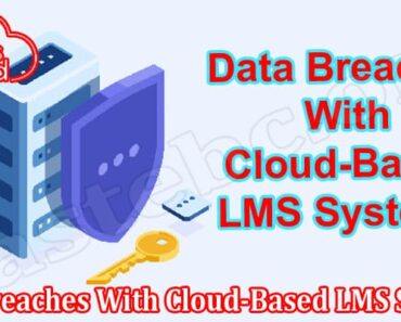 Should Enterprises Be Concerned About Data Breaches With Cloud-Based LMS Systems?