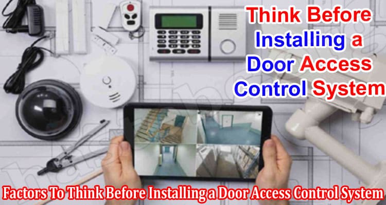 Factors To Think Before Installing a Door Access Control System