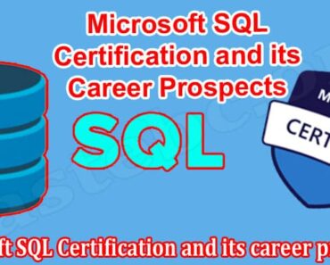 Things You Should Know About Microsoft SQL Certification and its career prospects