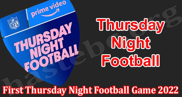 Latest News First Thursday Night Football Game