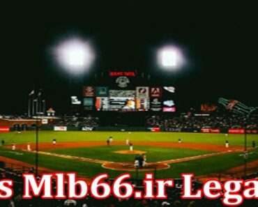 Is Mlb66.ir Legal? What Are Other Alternative For This Site? Know Its Streams Here!