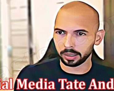 Social Media Tate Andrew {Sep} Check The Reason Here!