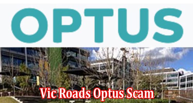 Latest News Vic Roads Optus Scam