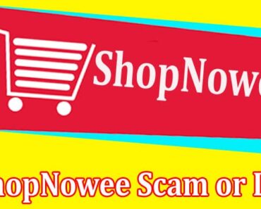 Is Shopnowee Scam Or Legit {Sep} Check The Full Review