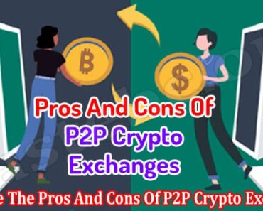 What Are The Pros And Cons Of P2P Crypto Exchanges?