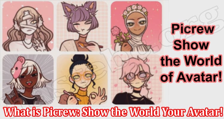 What is Picrew Show the World Your Avatar!