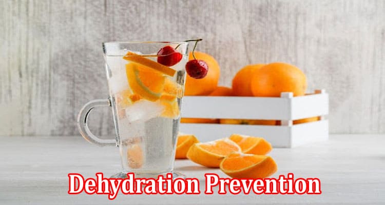About General Information Dehydration Prevention
