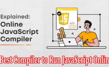 Complete Information About Best Compiler to Run JavaScript Online
