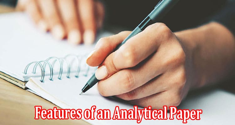 Complete Information About Features of an Analytical Paper
