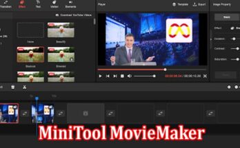 How to Use MiniTool MovieMaker for All Your Video Editing Needs