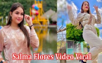 Latest News Salma Flores Video Viral