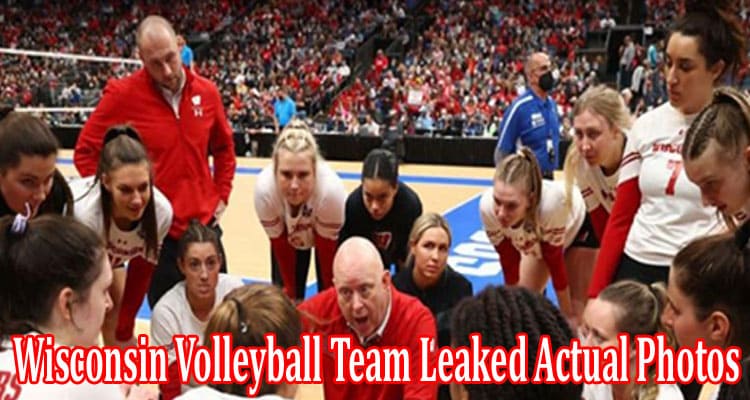 Latest News Wisconsin Volleyball Team Leaked Actual Photos
