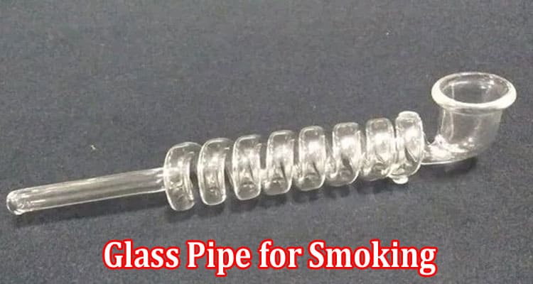 Top 5 Reasons to Use a Glass Pipe for Smoking