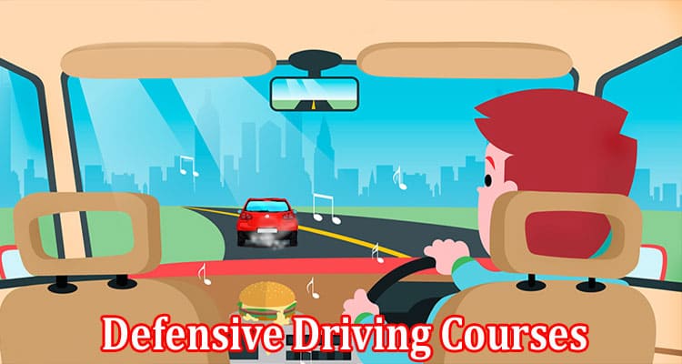 Complete Information About What Are the Benefits of Defensive Driving Courses