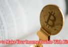 How to Make Your Income Double With the Help of Bitcoin