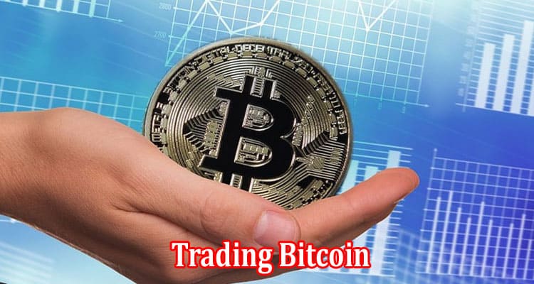 What Are Some of the Tips That Will Help in Trading Bitcoin