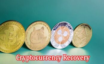 What You Should Understand About Cryptocurrency Recovery
